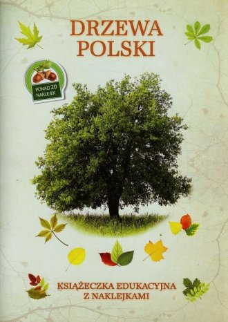 Drzewa Polski. Książeczka edukacyjna - okładka książki