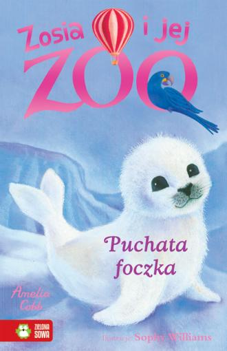 Puchata Foczka Zosia i jej zoo - okładka książki
