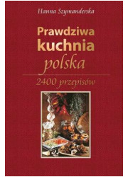 Prawdziwa kuchnia polska. 2400 - okładka książki