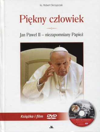 Piękny człowiek. Jan Paweł II - - okładka książki