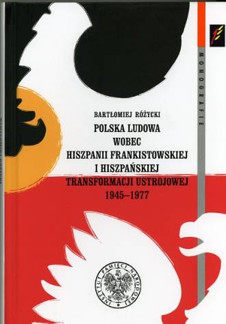 Polska ludowa wobec Hiszpanii Franksistowskiej - okładka książki