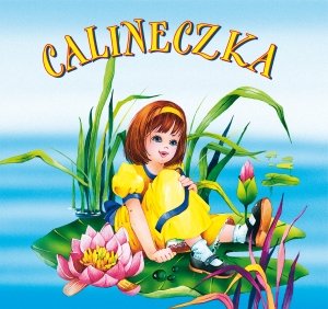 Calineczka. Biblioteczka niedźwiadka - okładka książki