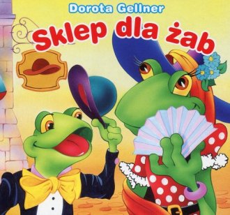 Sklep dla żab. Biblioteczka niedźwiadka - okładka książki