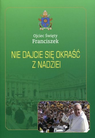 Nie dajcie się okraść z nadziei - okładka książki