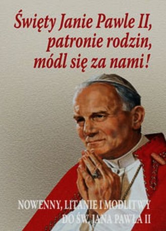 Święty Janie Pawle II patronie - okładka książki