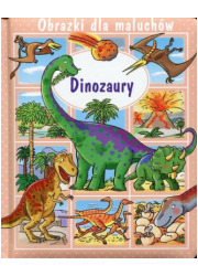 Obrazki dla maluchów. Dinozaury - okładka książki