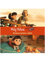Mały Książę. Dziewczynka i pilot - okładka książki
