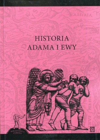 Historia Adama i Ewy. Seria: Bibliotheca - okładka książki