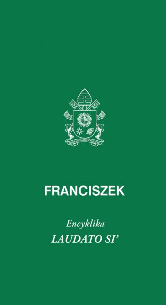 Laudato Si. Encyklika poświęcona - okładka książki
