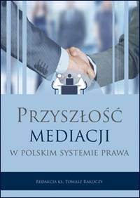 Przyszłość mediacji w polskim systemie - okładka książki