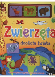 Zwierzęta dookoła świata - okładka książki