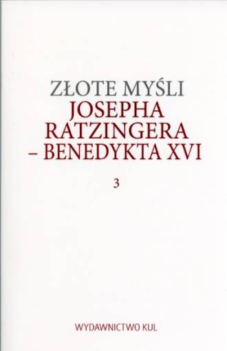 Złote myśli Josepha Ratzingera-Benedykta - okładka książki