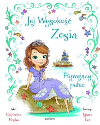 Jej Wysokość Zosia. Pływający pałac - okładka książki