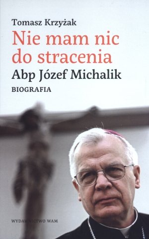 Nie mam nic do stracenia. Abp. - okładka książki