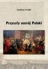 Przyszły ustrój Polski - okładka książki
