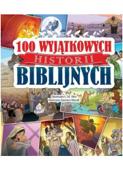 100 Wyjątkowych historii biblijnych - okładka książki