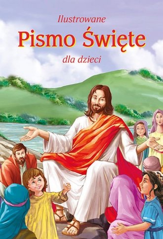 Ilustrowane Pismo Święte dla dzieci - okładka książki