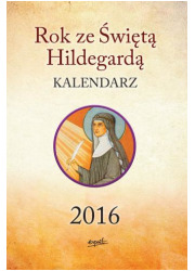 Kalendarz 2016. Rok ze Świętą Hildegardą - okładka książki