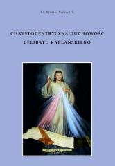 Chrystocentryczna duchowość celibatu - okładka książki