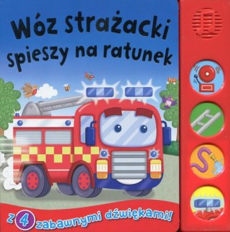 Wóz strażacki spieszy na ratunek. - okładka książki