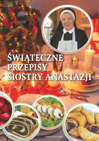 Świąteczne przepisy Siostry Anastazji - okładka książki