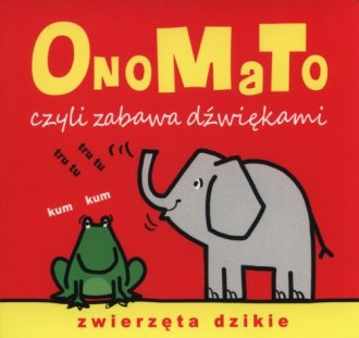 OnoMaTo czyli zabawa dźwiękami. - okładka książki