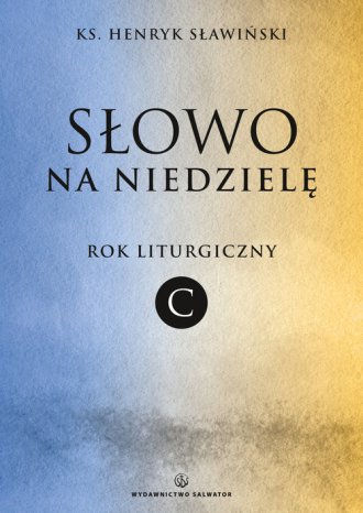 Słowo na niedzielę. Rok liturgiczny - okładka książki