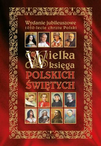 Wielka Ksiega Polskich Świętych - okładka książki