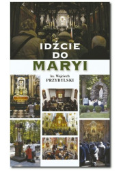 Idźcie do Maryi - okładka książki