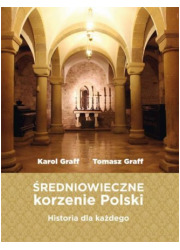 Średniowieczne korzenie Polski - okładka książki