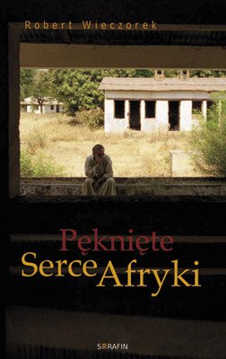 Pęknięte Serce Afryki - okładka książki