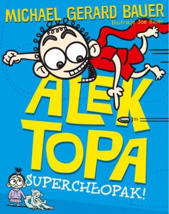 Alek Topa Superchłopak! - okładka książki