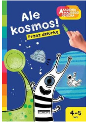 Ale kosmos przez dziurkę - okładka książki