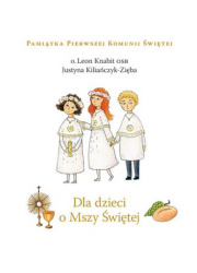 Dla dzieci o Mszy Świętej - okładka książki