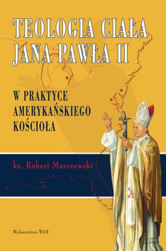 Teologia ciała Jana Pawła II - okładka książki