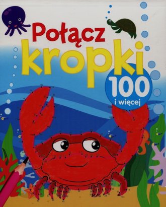 Połącz kropki. 100 i więcej - okładka książki