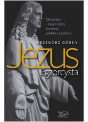 Jezus Egzorcysta. Chrystus - zwycięzca - okładka książki