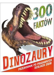 300 faktów. Dinozaury - okładka książki