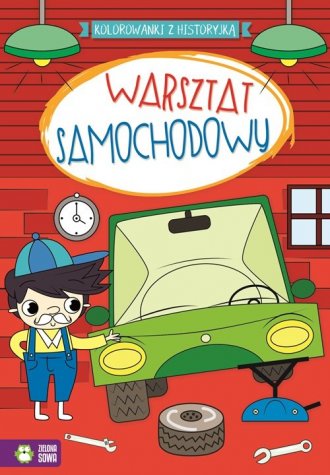 Warsztat samochodowy. Kolorowanki - okładka książki