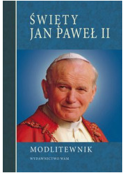 Święty Jan Paweł II. Modlitewnik - okładka książki