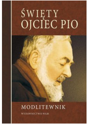 Święty Ojciec Pio. Modlitewnik - okładka książki