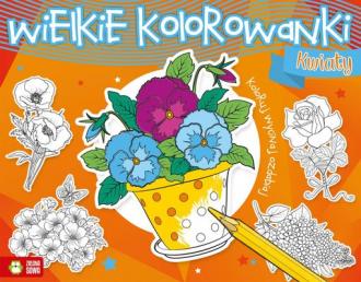 Wielkie kolorowanki. Kwiaty - okładka książki