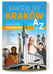 Sakralny Kraków. Kompletny przewodnik - okładka książki