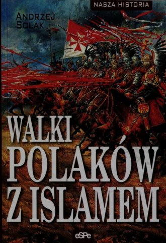Walki Polaków z Islamem. Seria: - okładka książki
