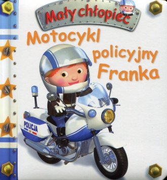 Mały chłopiec. Motocykl policyjny - okładka książki