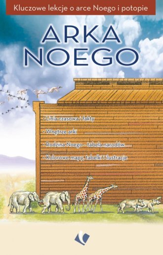 Arka Noego. Kluczowe lekcje o arce - okładka książki