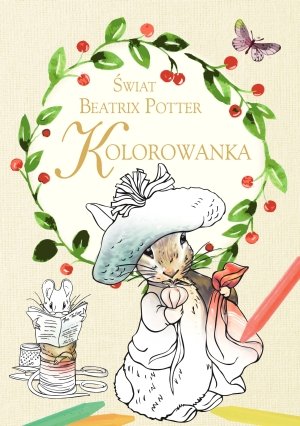 Świat Beatrix Potter. Kolorowanka - okładka książki