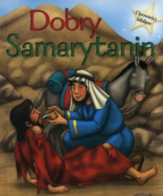 Dobry Samarytanin. Opowieści biblijne - okładka książki