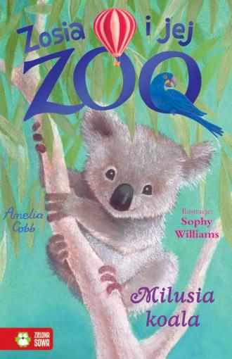 Zosia i jej zoo Milusia koala - okładka książki