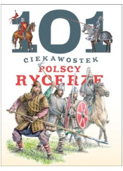 101 ciekawostek. Polscy rycerze - okładka książki